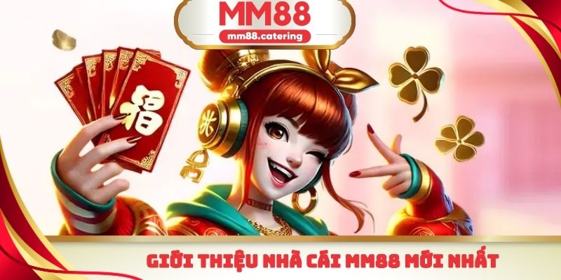 Giới thiệu nhà cái MM88 mới nhất