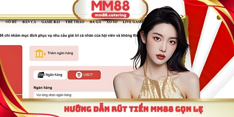Hướng dẫn rút tiền MM88 gọn lẹ